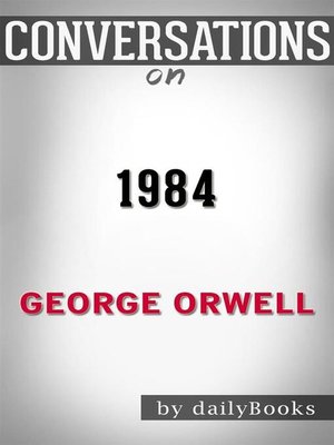 cover image of Conversation Starters: 1984--by George Orwell